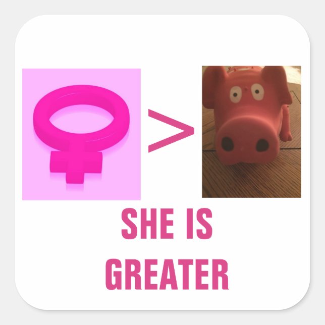 SIE IST GRÖSSERE SQUARE-STICKER QUADRATISCHER AUFKLEBER (Vorderseite)