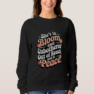 Sie ist in Blüte und unbeeindruckt, außer Reichwei Sweatshirt