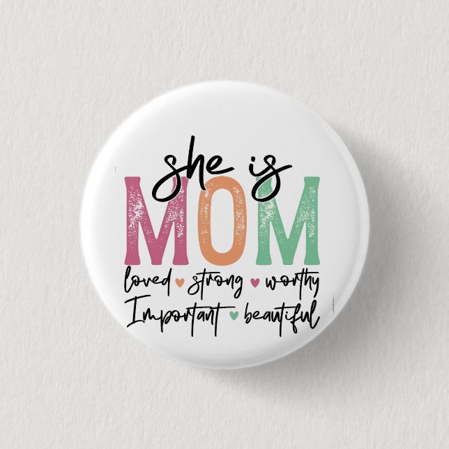 Sie ist Mama: Loved, Strong, Worthy, Importy, Beau Button (Vorderseite)