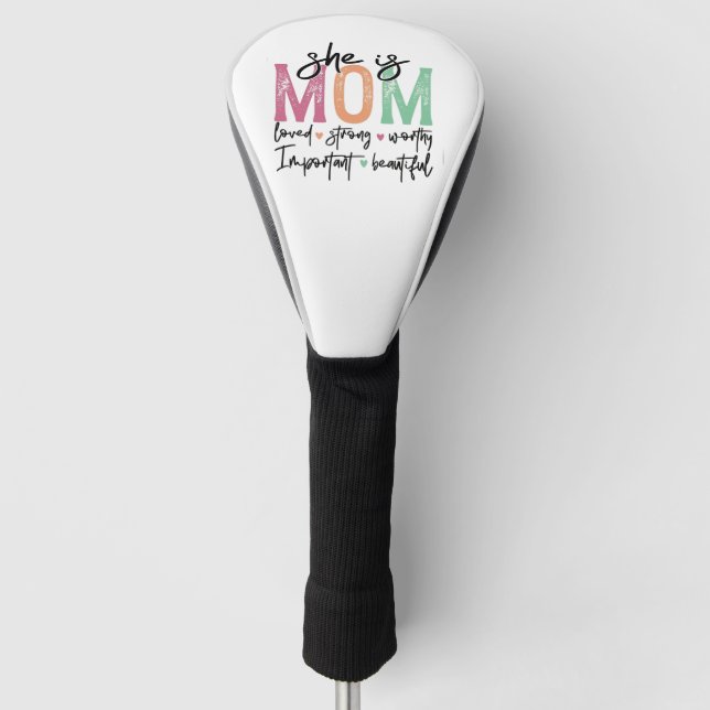 Sie ist Mama: Loved, Strong, Worthy, Importy, Beau Golf Headcover (Vorderseite)