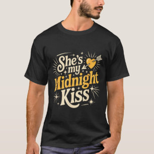 Sie ist mein Mitternachts-Kuss-Sagen romantisches T-Shirt