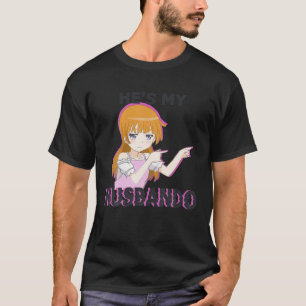 Sie ist mein Waifu Er ist mein Husbanding Anime Ma T-Shirt