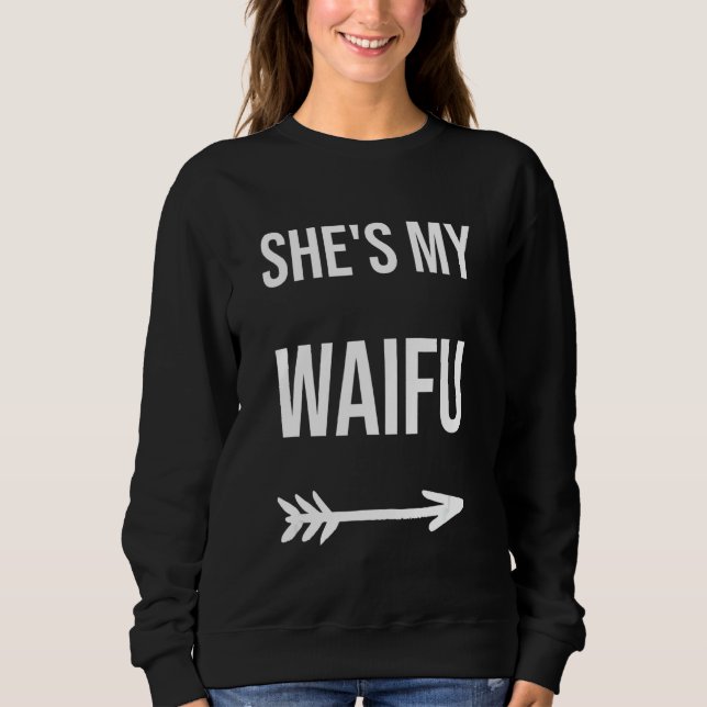 Sie ist mein Waifu Sweatshirt (Vorderseite)