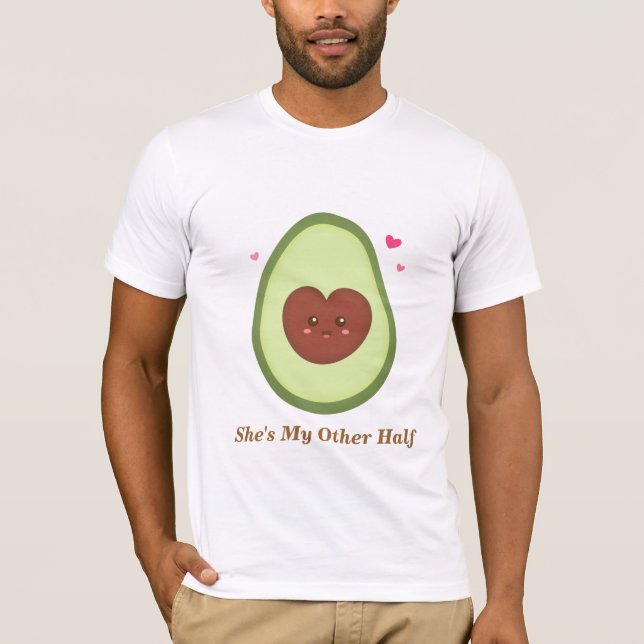 Sie ist meine andere Hälfte, niedliche Avocado T-Shirt (Vorderseite)