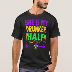 Sie ist meine Betrunkeneren halb Paare, die die Ma T-Shirt