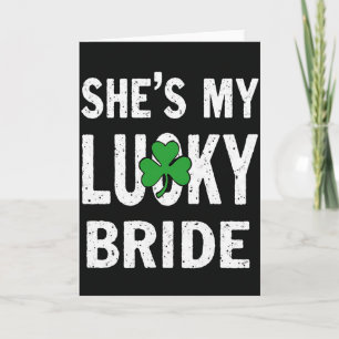 Sie ist meine glückliche Braut Shamrock-Karte Karte