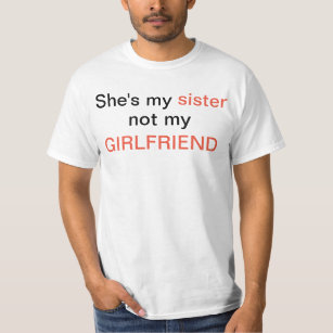 Sie ist meine Schwester T-Shirt
