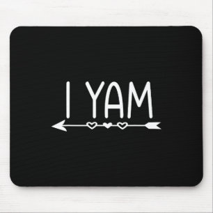 Sie ist meine süße Kartoffel, die ich Yam Erntedan Mousepad