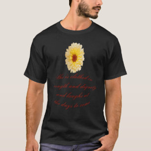 Sie ist mit den Sprichwörtern Stärke und Würde bek T-Shirt