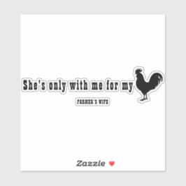 SIE IST NUR MIT MIR FÜR MEIN C#CK - BAUERN EHEFRAU AUFKLEBER