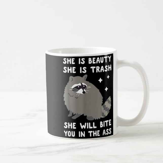 Sie ist Schönheit Sie ist Müll Sie wird dich in Wa Kaffeetasse (Rechts)