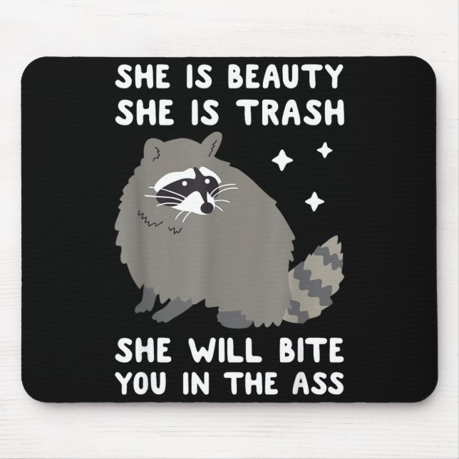 Sie ist Schönheit Sie ist Müll Sie wird dich in Wa Mousepad (Vorne)
