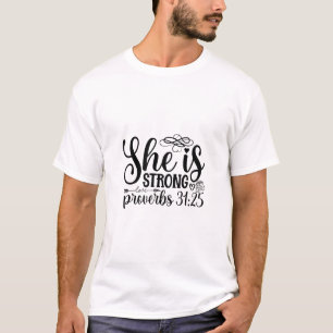 Sie ist stark: Sprichwörter 31:25 - Christlich T-Shirt