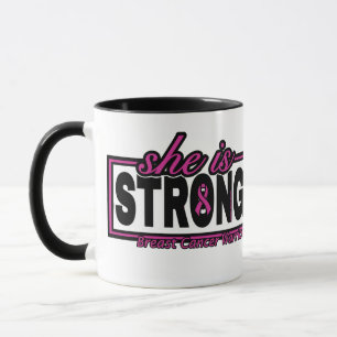 Sie ist STRONG.. Brustkrebs Tasse