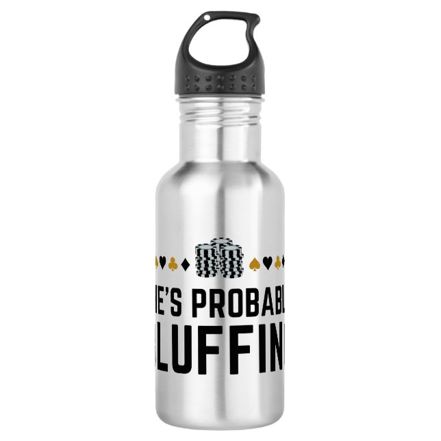 Sie ist wahrscheinlich Bluffing - Funny Poker Pun  Edelstahlflasche (Vorderseite)
