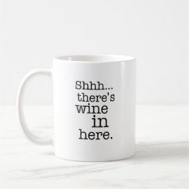Sie ist Wein hier drin - Funny Mug. Tasse