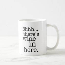 Sie ist Wein hier drin - Funny Mug. Tasse