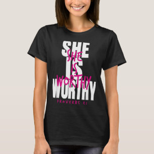 Sie ist würdig Sprüche 31 Christliche Frau Glaube T-Shirt