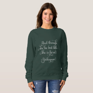 Sie ist zwar wenig, aber sie ist heftig. sweatshirt