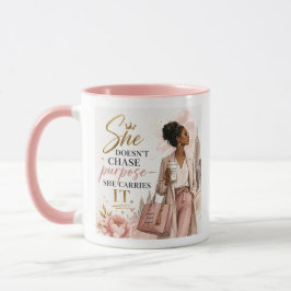 Sie jagt nicht nach ihrem Ziel. Sie trägt es in si Tasse