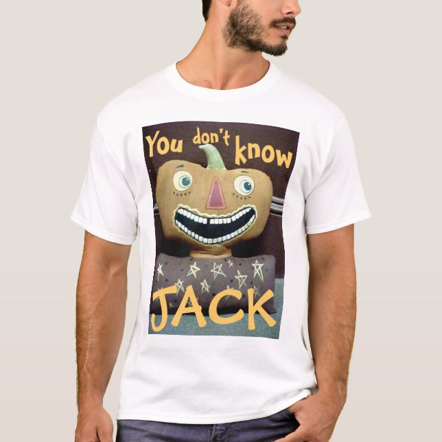 Sie kennen nicht Jack! T-Shirt (Vorderseite)
