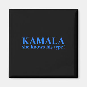 Sie kennt seinen Typ Kamala Harris 2024 für Präsid Magnet