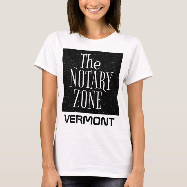 Sie kommen in den Notar Zone Vermont T-Shirt (Vorderseite)