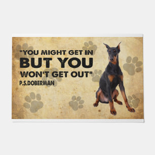 Sie kommen vielleicht rein, aber Sie werden Doberm Fußmatte