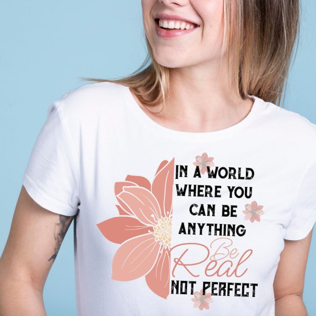 Sie können alles andere als perfekte rosa Blume T-Shirt (Von Creator hochgeladen)