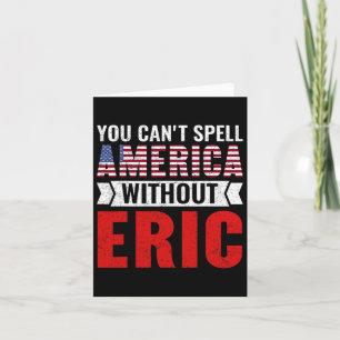 Sie können Amerika nicht ohne Eric Funny 4 buchsta Karte