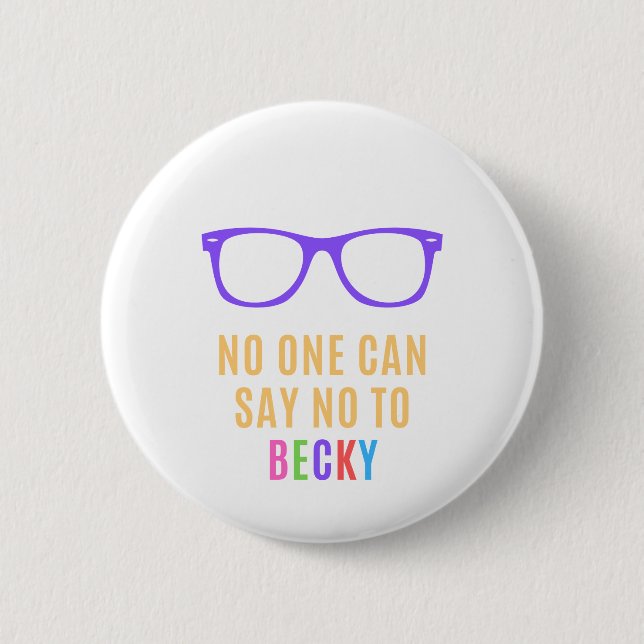 Sie können Becky nicht ablehnen Button (Vorderseite)