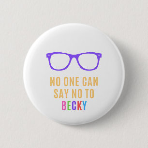 Sie können Becky nicht ablehnen Button