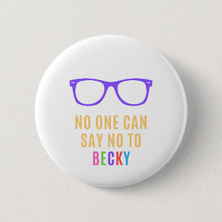 Sie können Becky nicht ablehnen Button