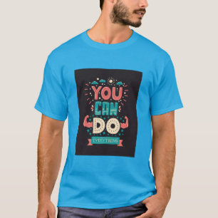 Sie können buntes alles tun T-Shirt