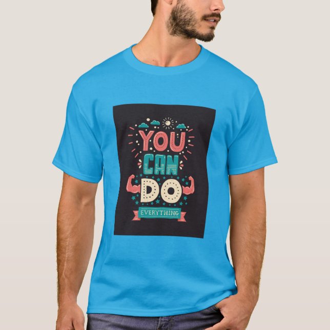 Sie können buntes alles tun T-Shirt (Vorderseite)
