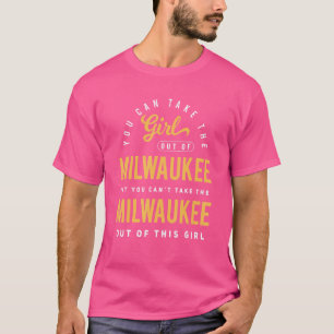 Sie können das Mädchen aus Milwaukee Wisconsin H T-Shirt
