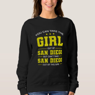 Sie können das Mädchen aus San Diego Kalifornien n Sweatshirt