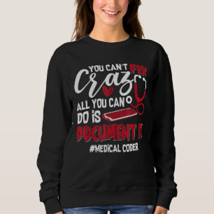 Sie können den Crazy Coding ID Assistant Medical C Sweatshirt
