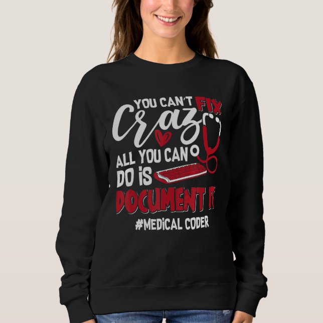 Sie können den Crazy Coding ID Assistant Medical C Sweatshirt (Vorderseite)