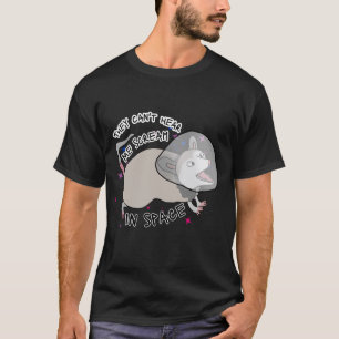 Sie können dich nicht im Weltraum schreien hören T-Shirt