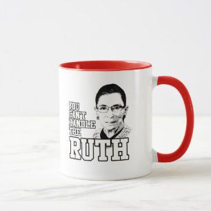 Sie können die Ruth nicht behandeln Tasse