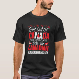 Sie können dieses Mädchen nicht aus Kanada-Tageska T-Shirt