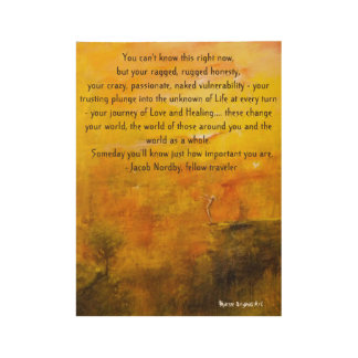 "Sie können dieses nicht im Augenblick wissen…" Holzposter