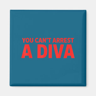 Sie können eine Diva nicht verhaften Sy Attitude G Magnet