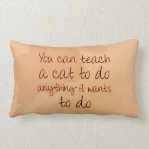 Sie können eine Katze unterrichten, alles zu tun, Lendenkissen