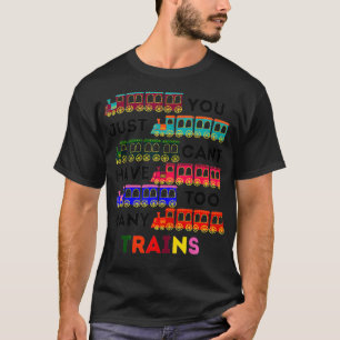 Sie können einfach nicht zu viele Lokomotive-Liebe T-Shirt