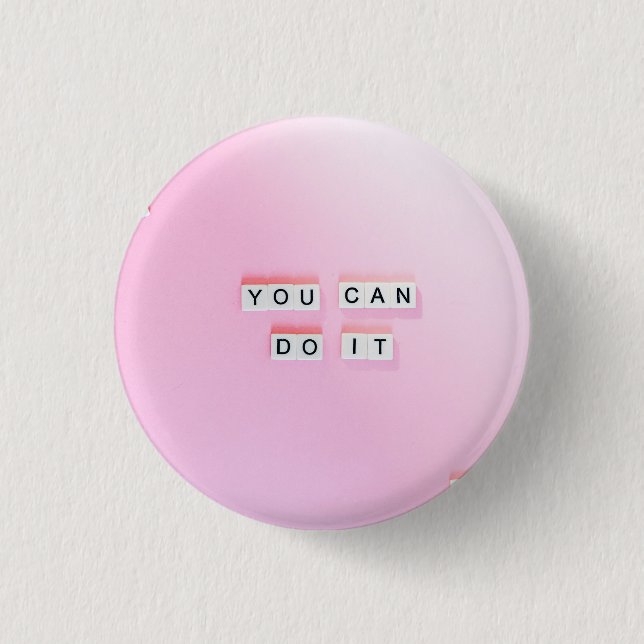 Sie können es Abzeichen machen Button (Vorderseite)