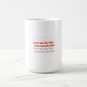 Sie können es motivierend zitieren kaffeetasse