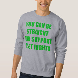 Sie können gerade und der Unterstützung LGBT Sweatshirt