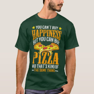 Sie können Glück nicht kaufen, aber Sie können Piz T-Shirt